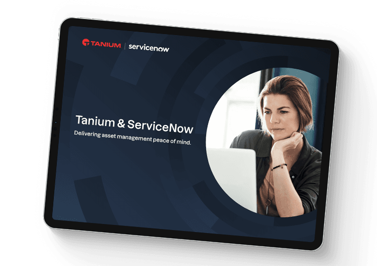 Tanium + ServiceNow Asset Management