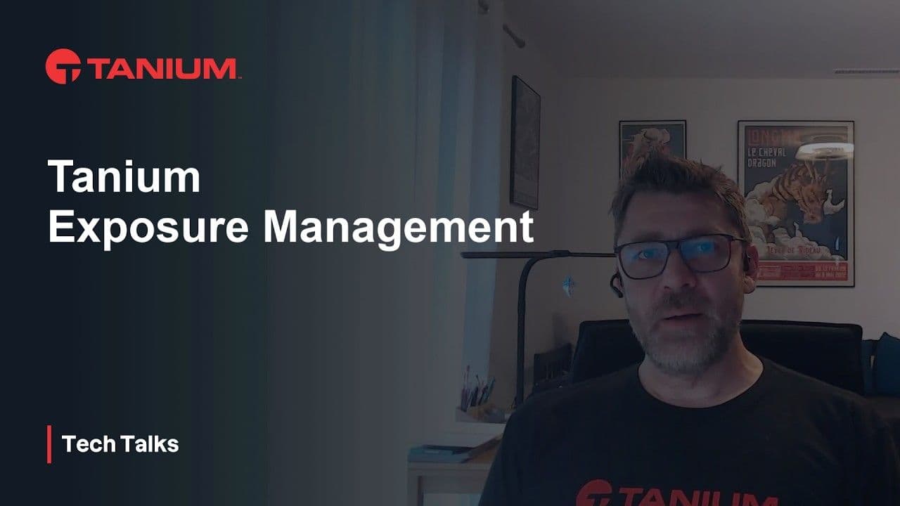 Continuous exposure management for enterprise attack surfaces - Tanium Tech Talks #157 video thumbnail