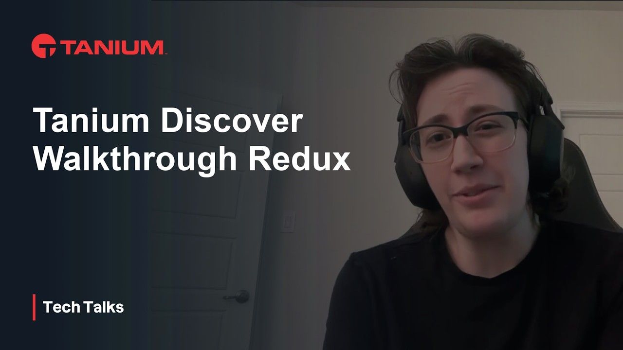 Tanium Discover: Real-time unmanaged device detection - Tanium Tech Talks #159 video thumbnail