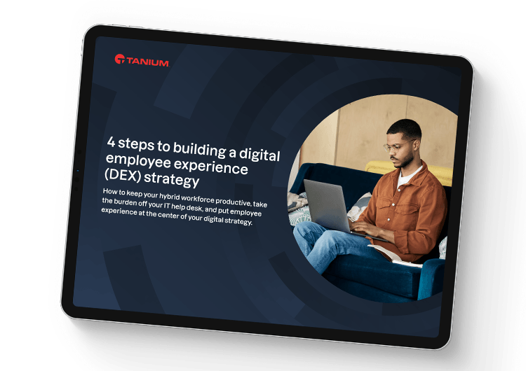 4 steps to building a digital employee experience (DEX) strategy