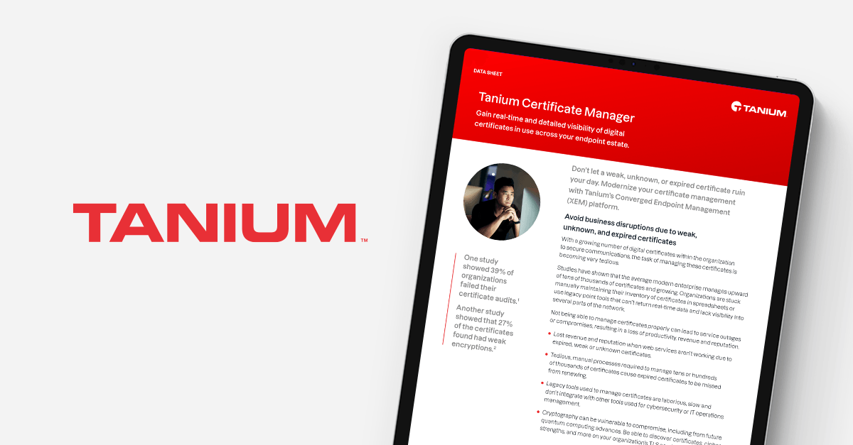 Tanium Launches Certificate Manager and Expands Tanium Platform with Enhanced Device and Policy Management