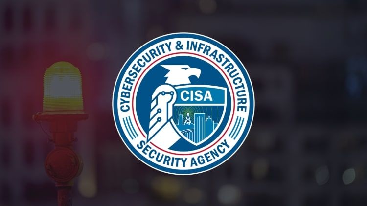 Cybersecurity & Infrastructure Security Agency (CISA)