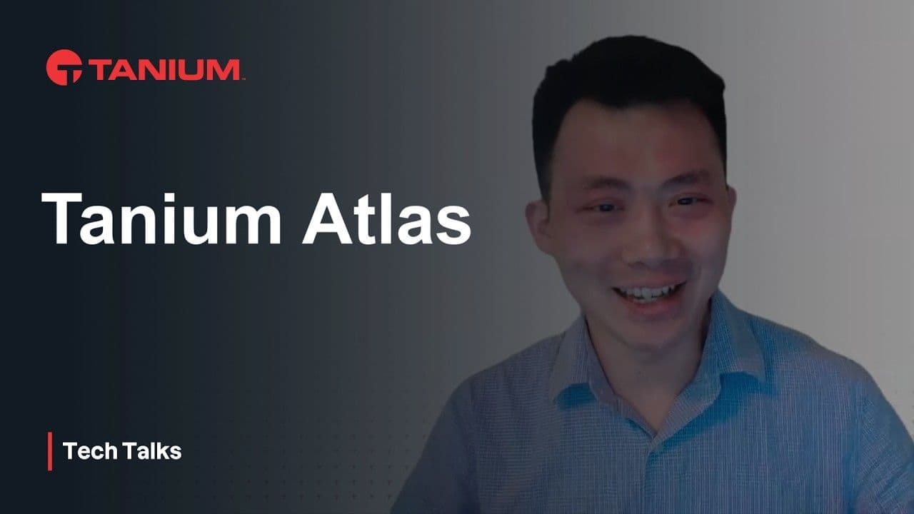 Mapping enterprise IT infrastructure with Tanium Atlas - Tanium Tech Talks #163 video thumbnail