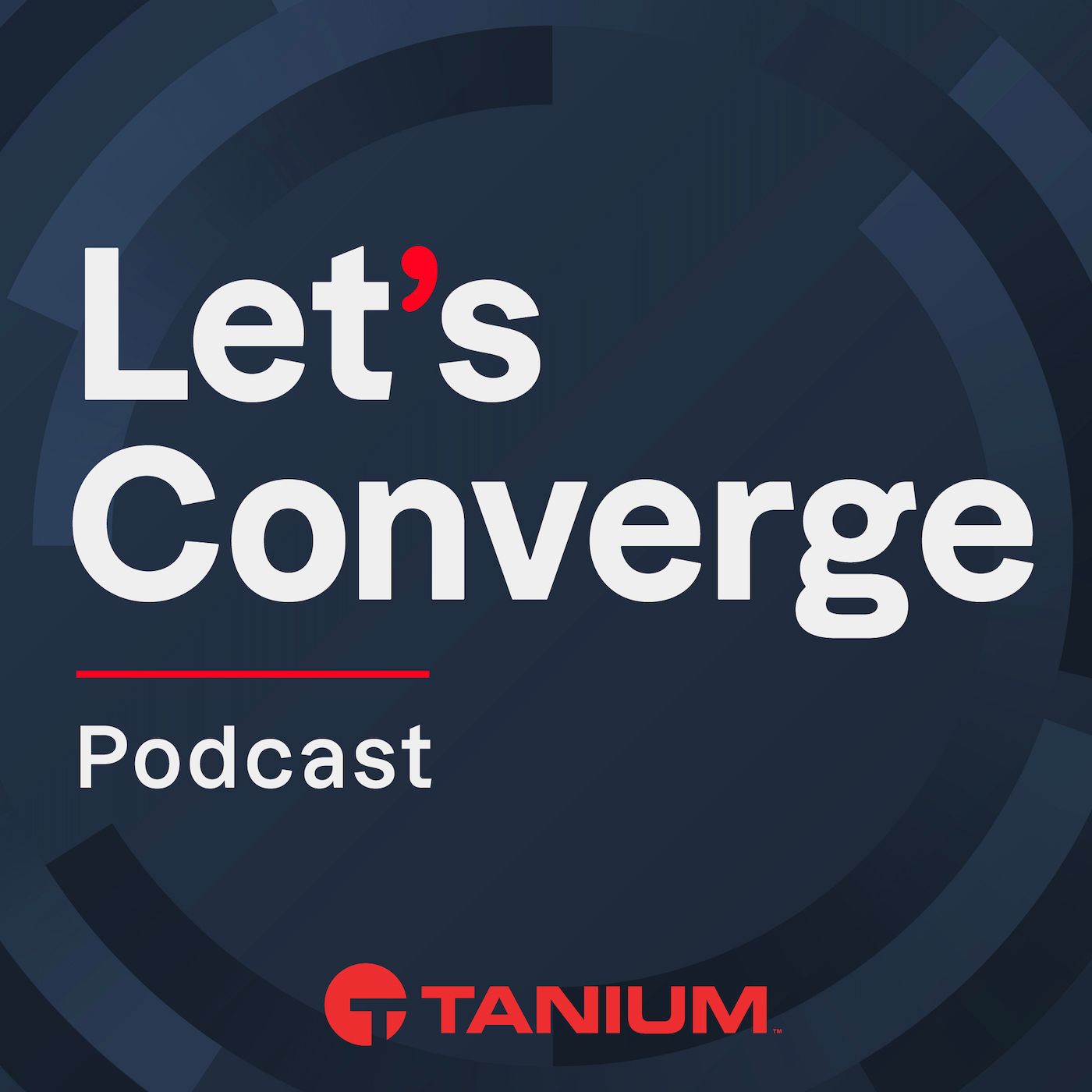 Let's Converge podcast cover art by Tanium featuring bold white text and red accent color on dark blue background