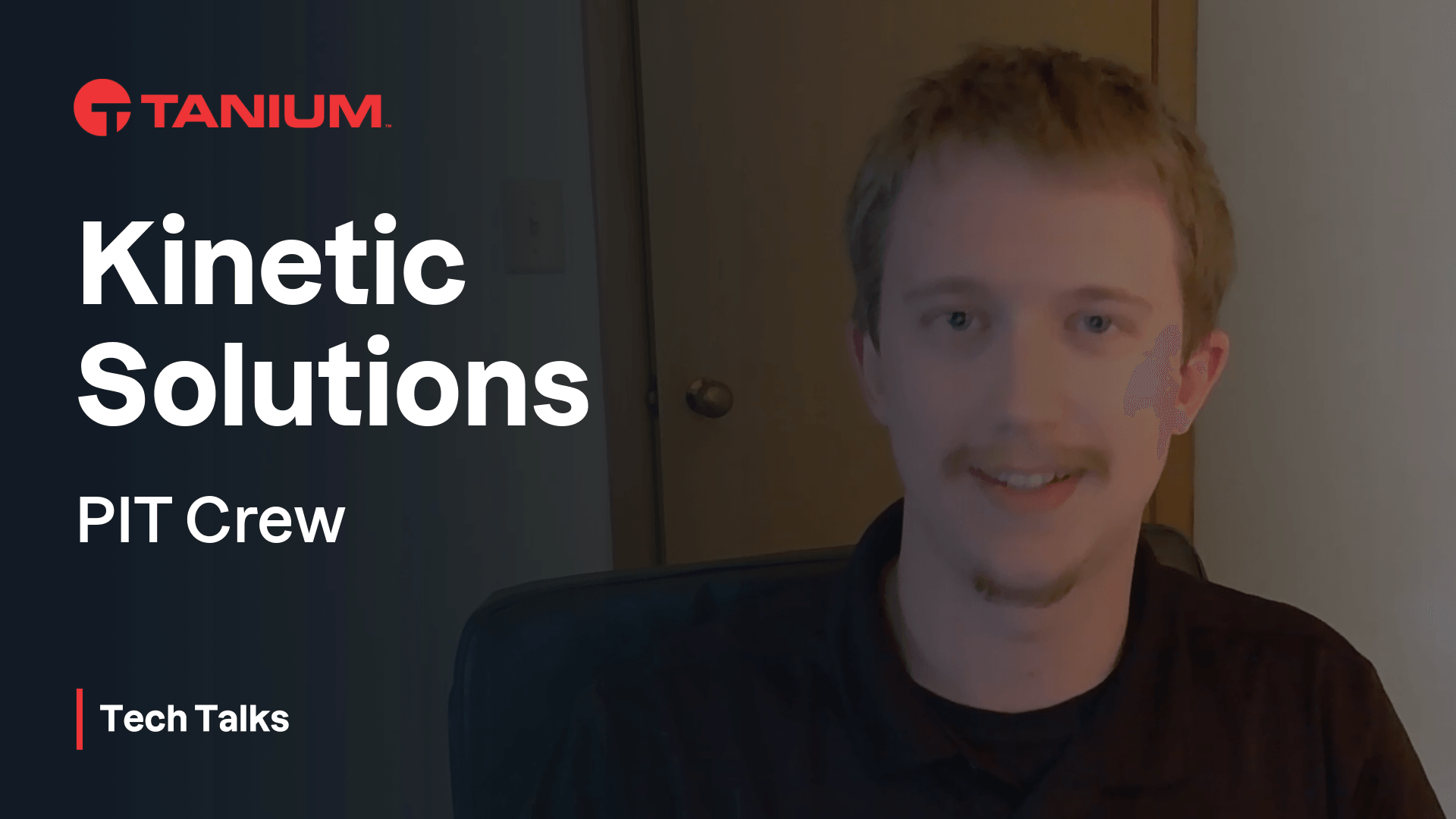 Video thumbnail for Meet the PIT Crew: How Kinetic Delivers Hands-On Tanium Support – Tanium Tech Talks #133