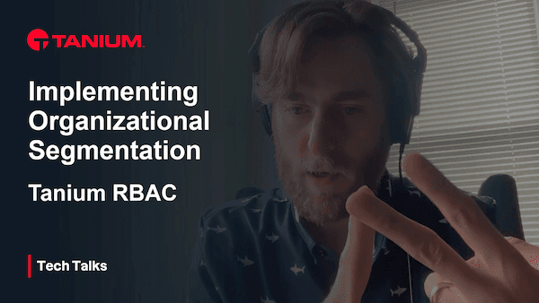 Implementing Organizational Segmentation - Tech Talks #106