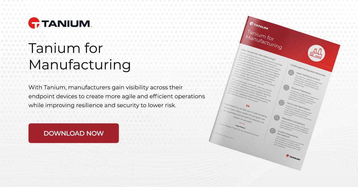 Tanium for Manufacturing | Tanium