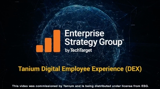 Enterprise Strategy Group Strategy Group™ by TechTarget. Tanium Digital Employee Experience (DEX)