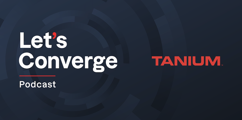 Blue podcast logo with the title Lets Converge in white and Tanium in red